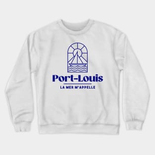 Port Louis the sea calls me - Brittany Morbihan 56 BZH Sea Crewneck Sweatshirt